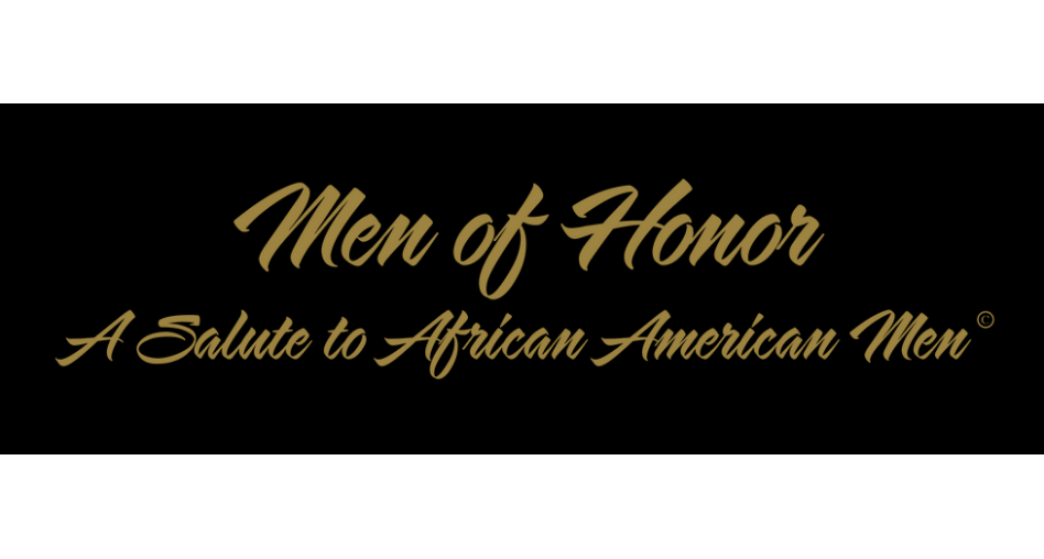 Men of Honor | A Salute to African American Men