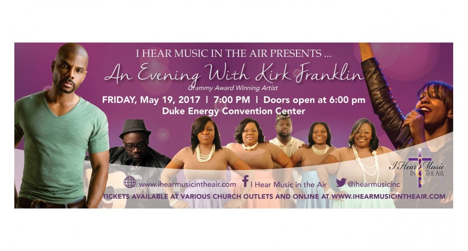 An Evening With Kirk Franklin: I Hear Music in the Air Concert